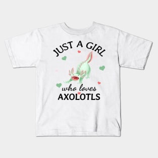 Just a Girl Who Loves oxolotls Gift Kids T-Shirt